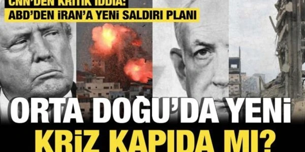 ABD'den İran'a Yönelik Yeni Saldırı Planı İddiası: Hürmüz Boğazı Hedefte