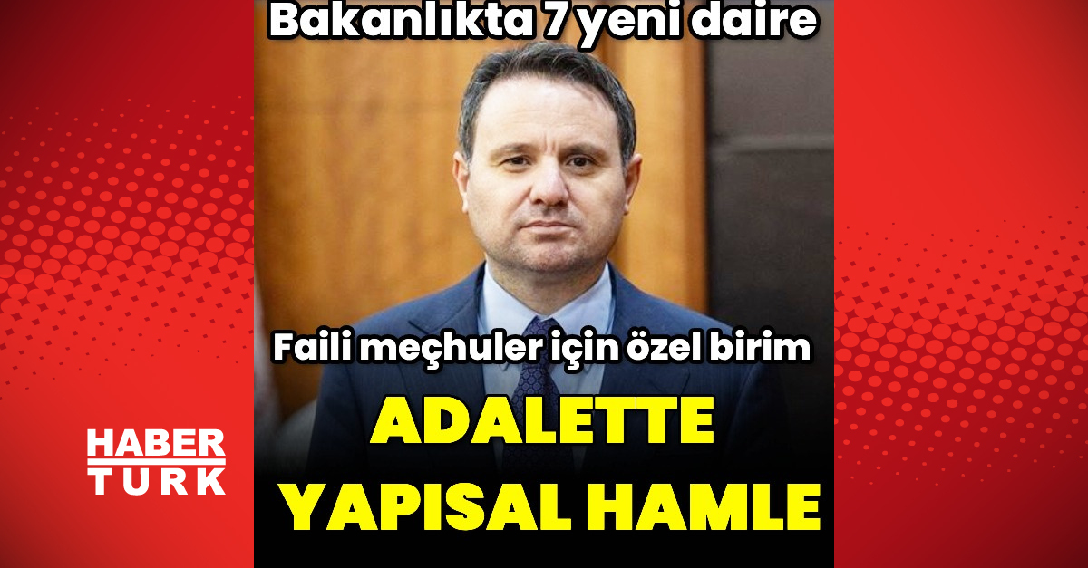 Adalet Bakanlığı'nda 7 Yeni Daire Başkanlığı Kuruldu