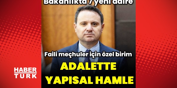 Adalet Bakanlığı'nda 7 Yeni Daire Başkanlığı Kuruldu