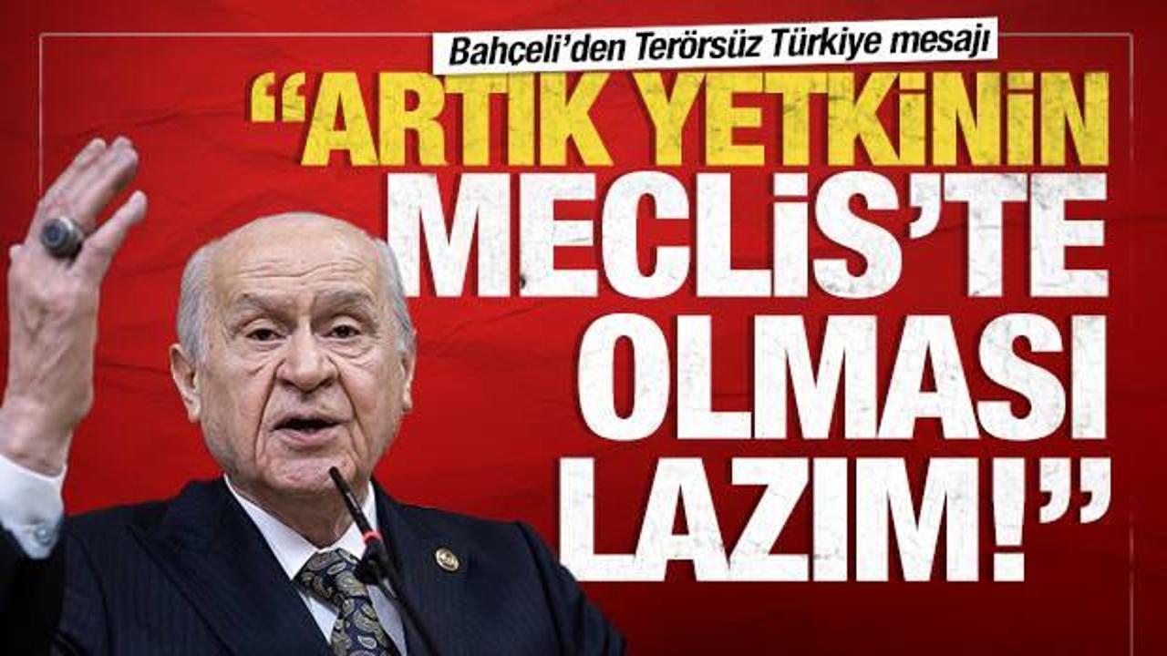 Bahçeli'den 'Terörsüz Türkiye' Mesajı: Yetki Artık Meclis'te Olmalı
